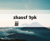 zhaosf 9pk jjj